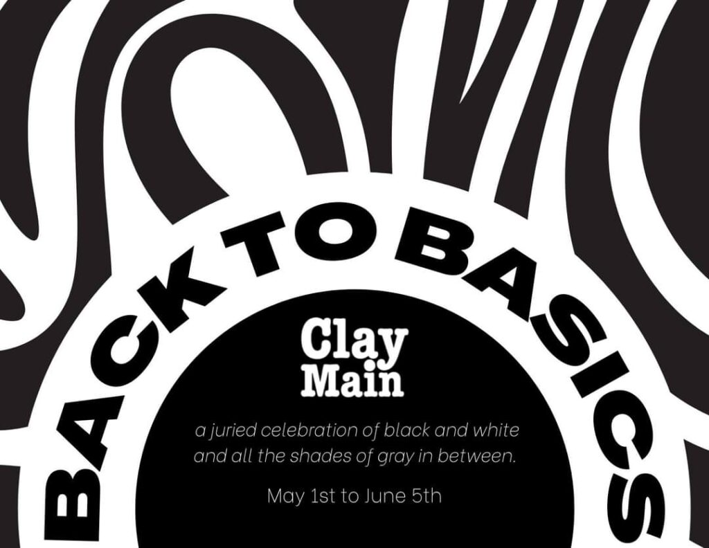 Black and white background Clay on main back to basics